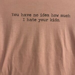 Funny slogan ‘I Hate Your Kids’ Pink Ringer Tee Humor Women XL (looks like a L)